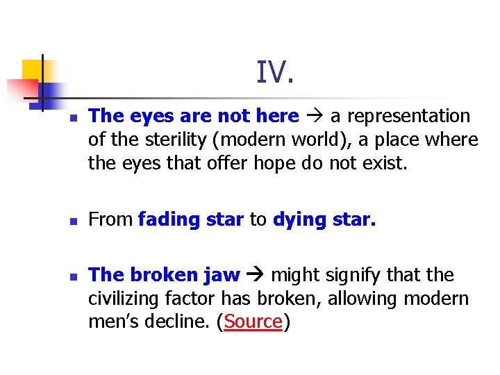 IV. n n n The eyes are not here a representation of the sterility