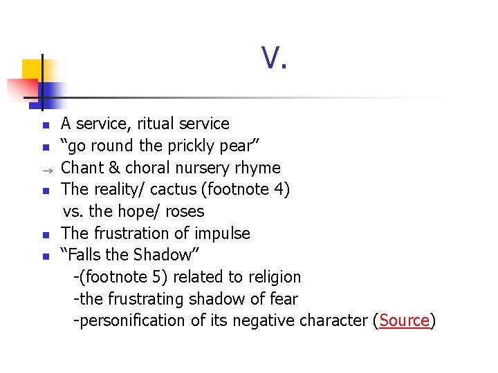 V. n n n A service, ritual service “go round the prickly pear” Chant