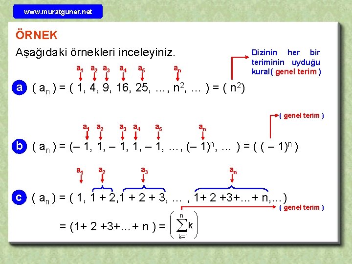 www. muratguner. net ÖRNEK Aşağıdaki örnekleri inceleyiniz. a 1 a 2 a 3 a