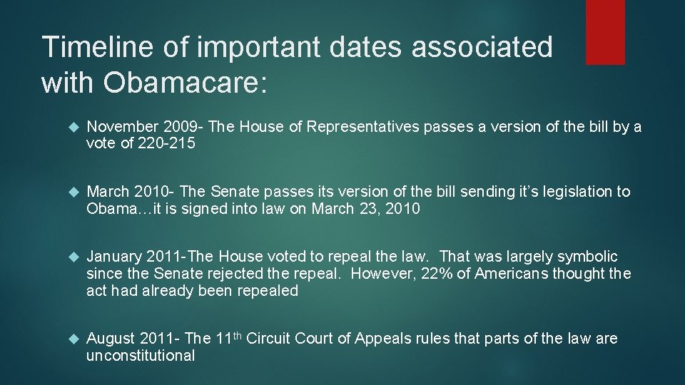 Timeline of important dates associated with Obamacare: November 2009 - The House of Representatives