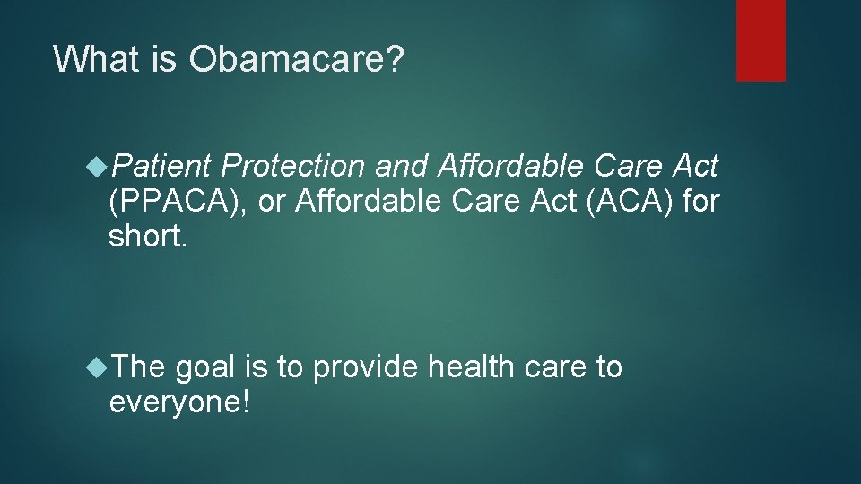 What is Obamacare? Patient Protection and Affordable Care Act (PPACA), or Affordable Care Act