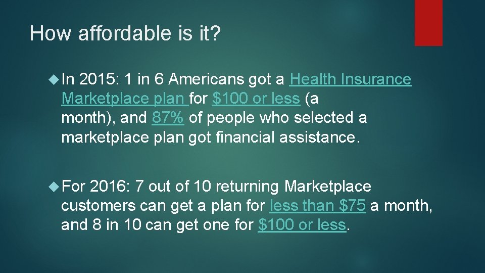 How affordable is it? In 2015: 1 in 6 Americans got a Health Insurance