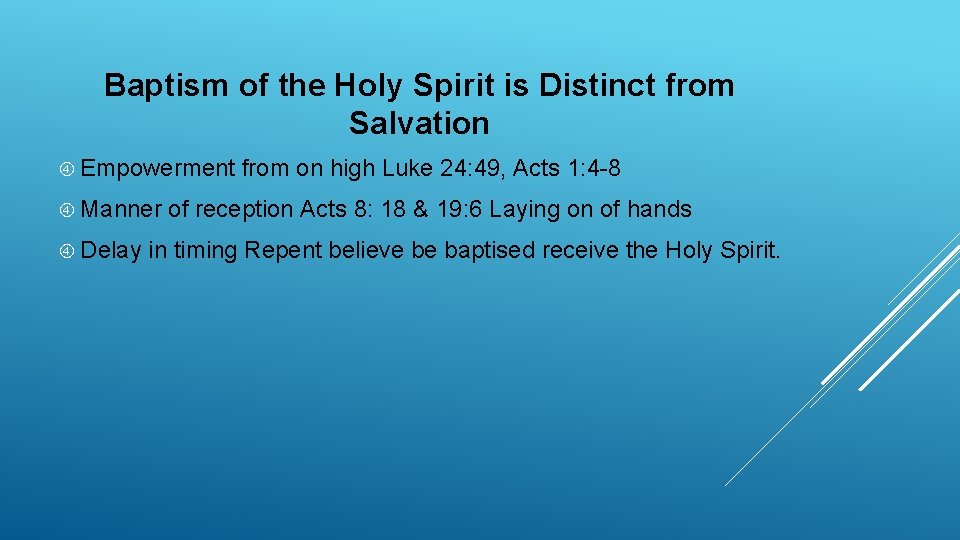 Baptism of the Holy Spirit is Distinct from Salvation Empowerment Manner Delay from on