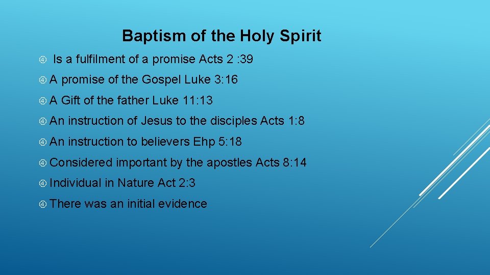 Baptism of the Holy Spirit Is a fulfilment of a promise Acts 2 :