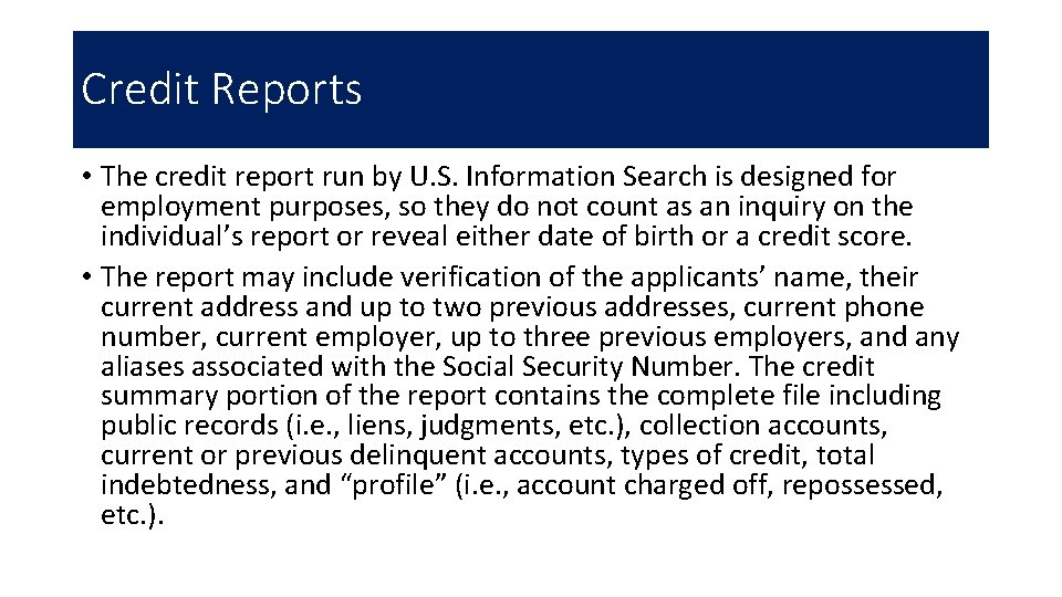 Credit Reports • The credit report run by U. S. Information Search is designed
