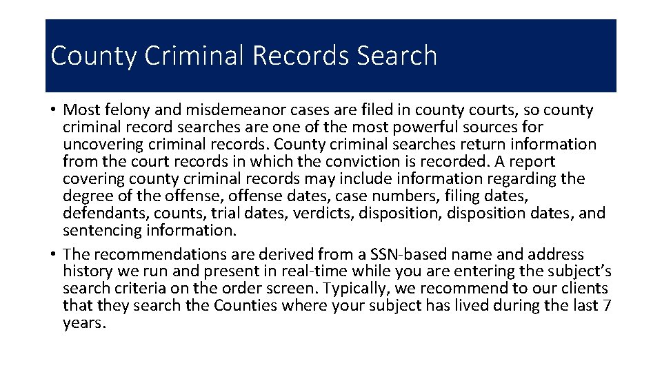 County Criminal Records Search • Most felony and misdemeanor cases are filed in county