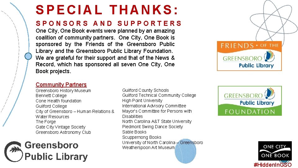 SPECIAL THANKS: SPONSORS AND SUPPORTERS One City, One Book events were planned by an