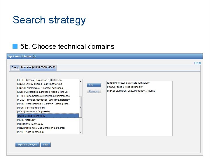 Search strategy 5 b. Choose technical domains 