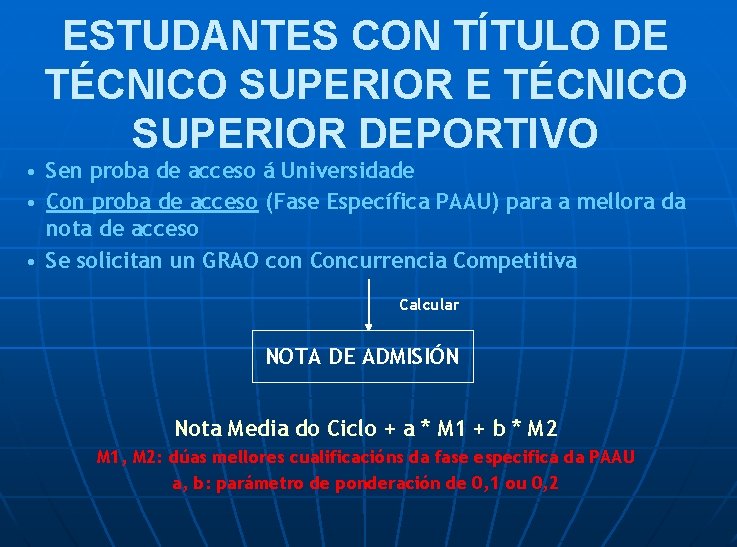 ESTUDANTES CON TÍTULO DE TÉCNICO SUPERIOR DEPORTIVO • Sen proba de acceso á Universidade