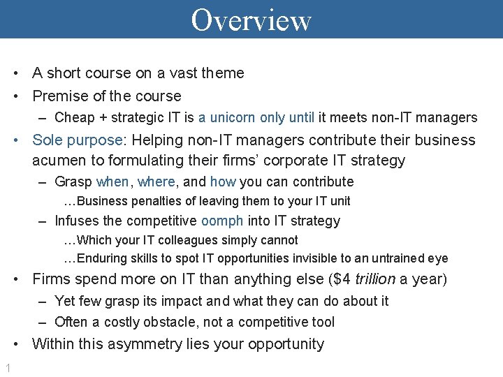 Overview • A short course on a vast theme • Premise of the course