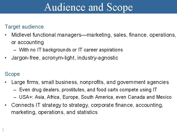 Audience and Scope Target audience • Midlevel functional managers—marketing, sales, finance, operations, or accounting