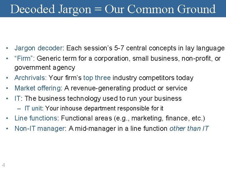 Decoded Jargon = Our Common Ground • Jargon decoder: Each session’s 5 -7 central
