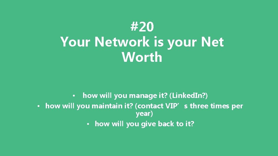 #20 Your Network is your Net Worth • how will you manage it? (Linked.