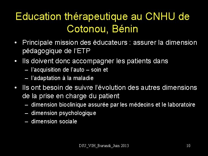 Education thérapeutique au CNHU de Cotonou, Bénin • Principale mission des éducateurs : assurer
