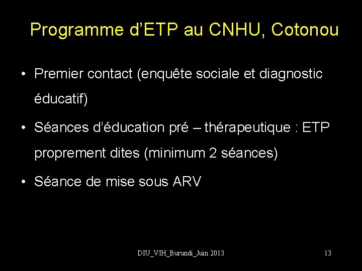 Programme d’ETP au CNHU, Cotonou • Premier contact (enquête sociale et diagnostic éducatif) •