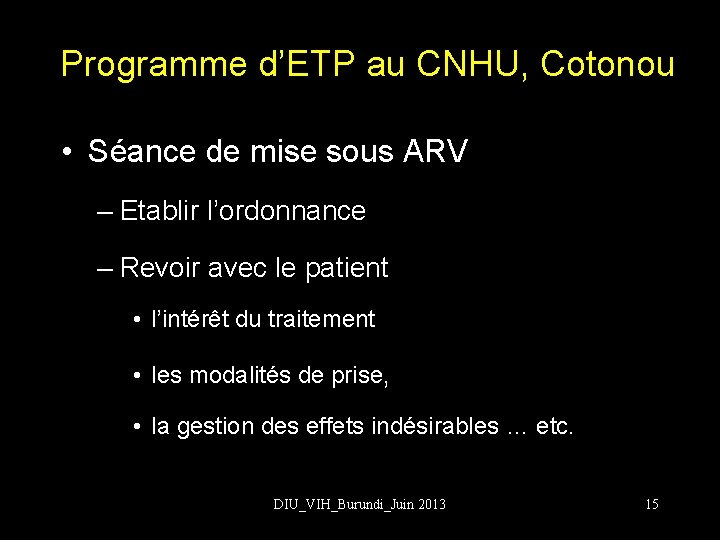 Programme d’ETP au CNHU, Cotonou • Séance de mise sous ARV – Etablir l’ordonnance