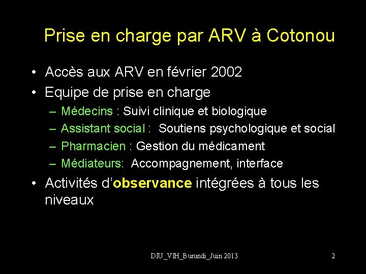 Prise en charge par ARV à Cotonou • Accès aux ARV en février 2002