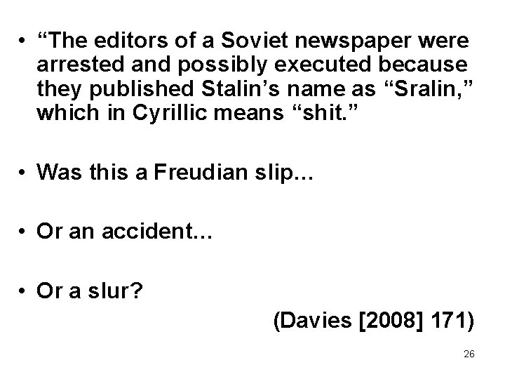  • “The editors of a Soviet newspaper were arrested and possibly executed because