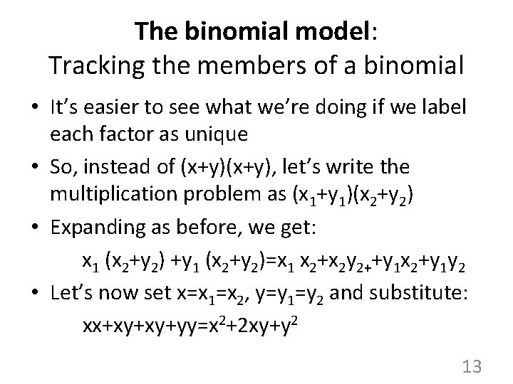 The binomial model: Tracking the members of a binomial • It’s easier to see The binomial model: Tracking the members of a binomial • It’s easier to see