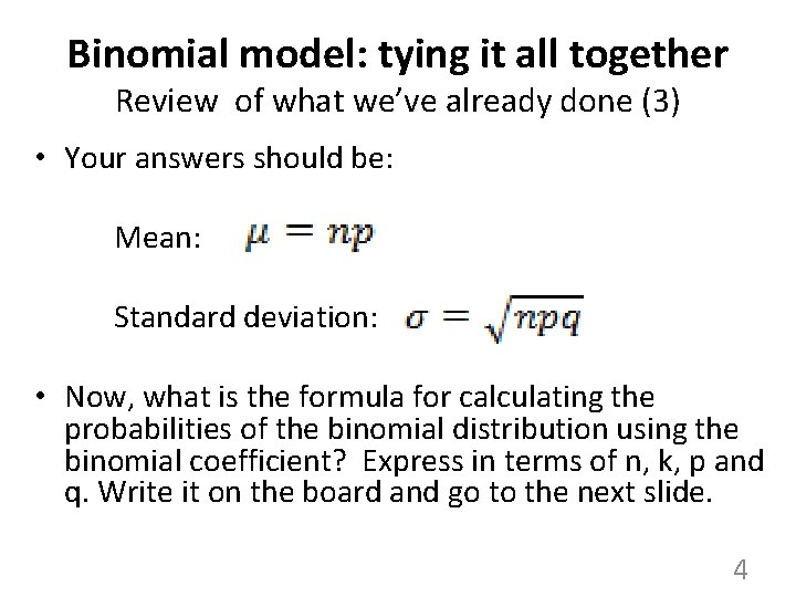 Binomial model: tying it all together Review of what we’ve already done (3) • Binomial model: tying it all together Review of what we’ve already done (3) •