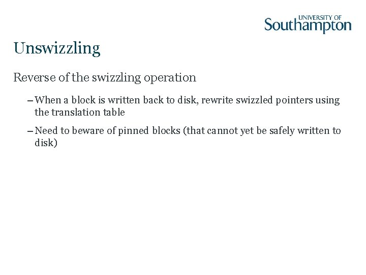 Unswizzling Reverse of the swizzling operation – When a block is written back to