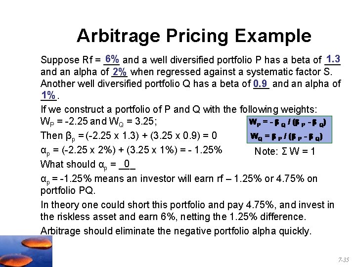 Arbitrage Pricing Example 1. 3 6% and a well diversified portfolio P has a
