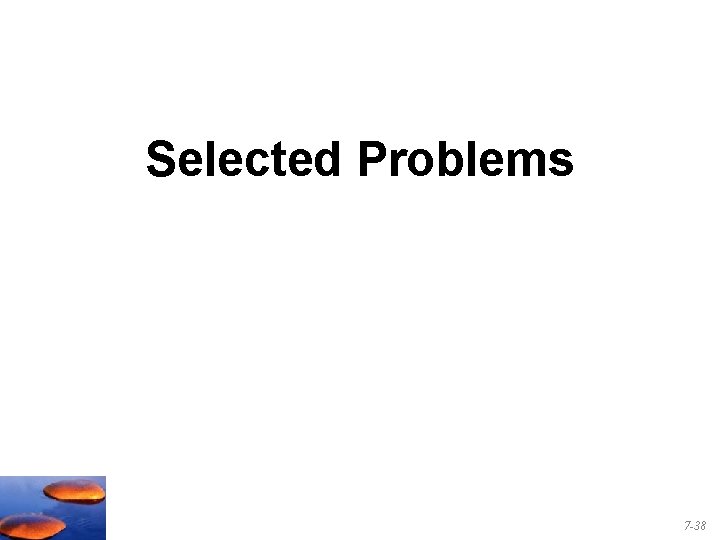 Selected Problems 7 -38 