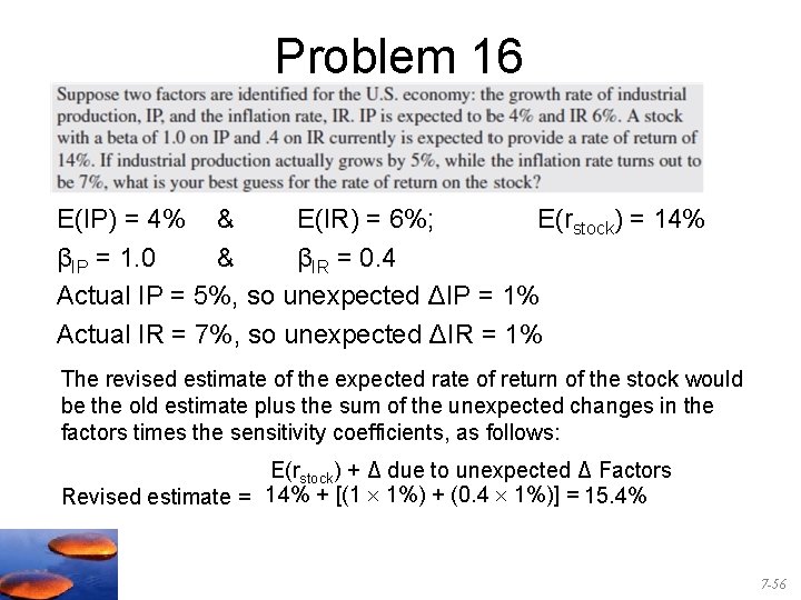 Problem 16 E(IP) = 4% & E(IR) = 6%; E(rstock) = 14% βIP =
