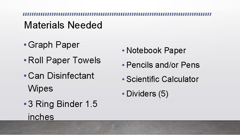 Materials Needed • Graph Paper • Roll Paper Towels • Can Disinfectant Wipes •