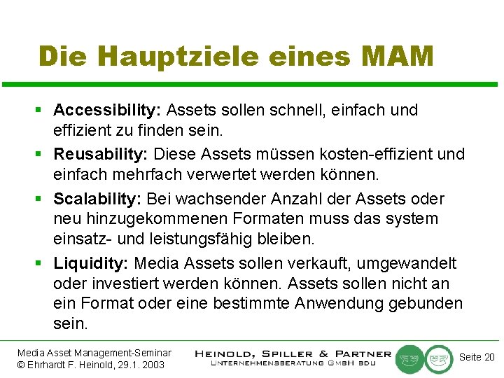 Die Hauptziele eines MAM § Accessibility: Assets sollen schnell, einfach und effizient zu finden