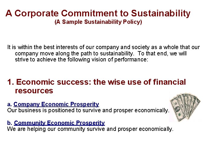 A Corporate Commitment to Sustainability (A Sample Sustainability Policy) It is within the best