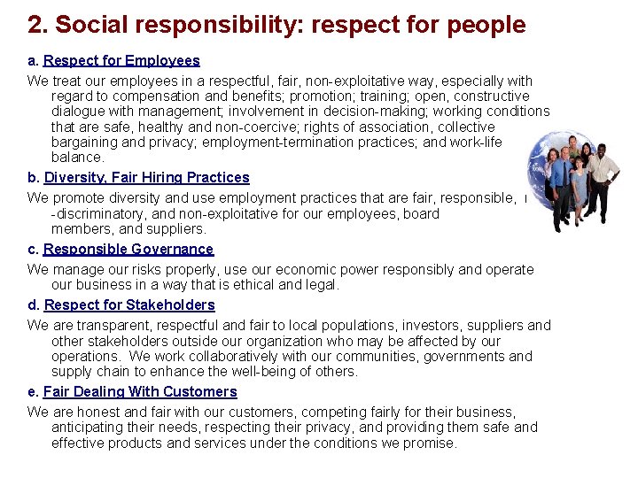 2. Social responsibility: respect for people a. Respect for Employees We treat our employees