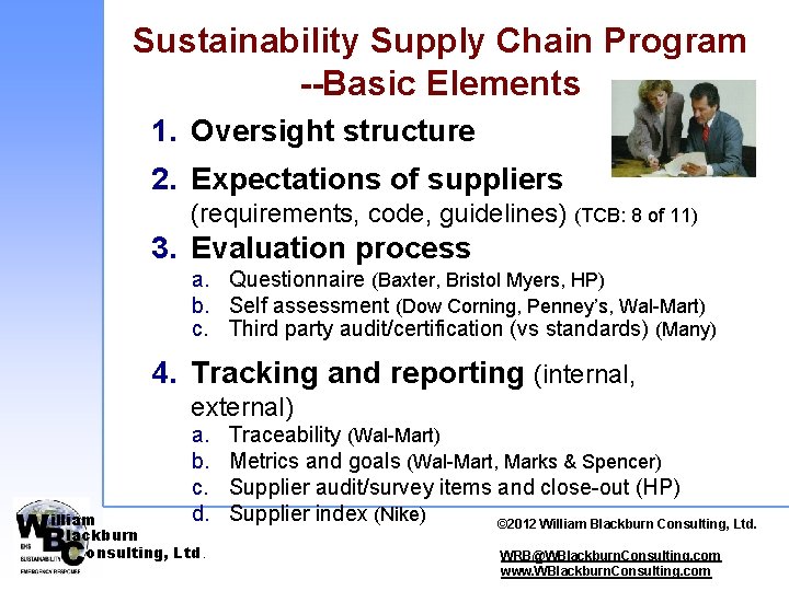 Sustainability Supply Chain Program --Basic Elements 1. Oversight structure 2. Expectations of suppliers (requirements,