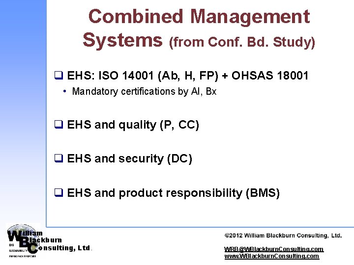 Combined Management Systems (from Conf. Bd. Study) q EHS: ISO 14001 (Ab, H, FP)
