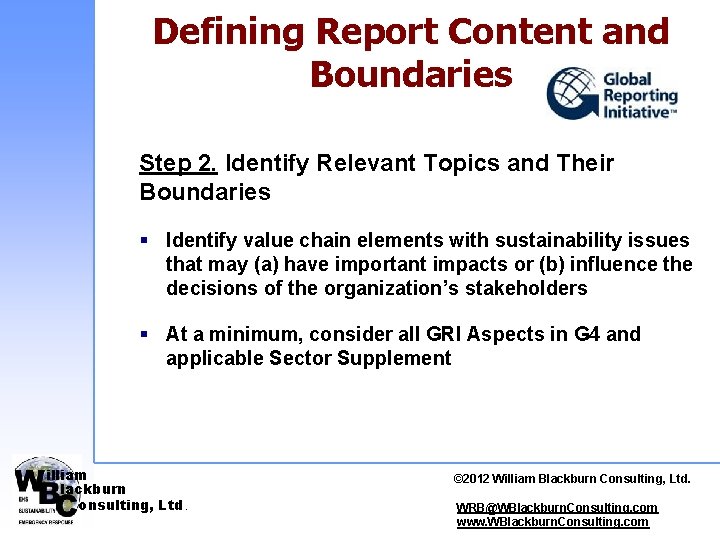 Defining Report Content and Boundaries Step 2. Identify Relevant Topics and Their Boundaries §