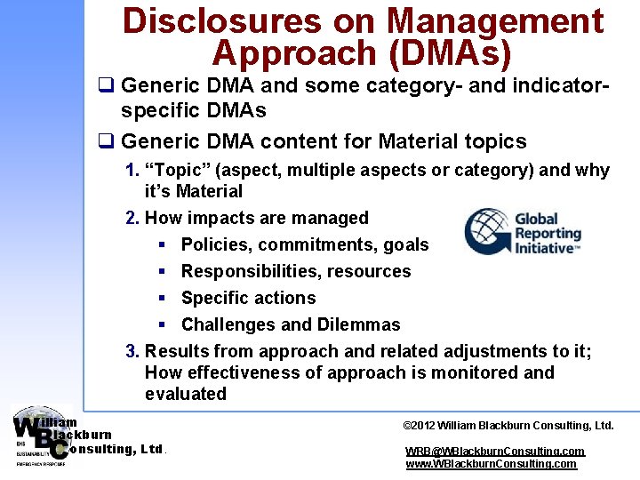 Disclosures on Management Approach (DMAs) q Generic DMA and some category- and indicatorspecific DMAs