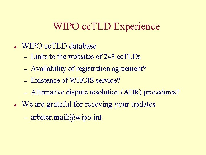 WIPO cc. TLD Experience l l WIPO cc. TLD database – Links to the