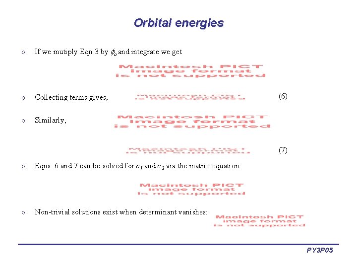 Orbital energies o If we mutiply Eqn 3 by a and integrate we get