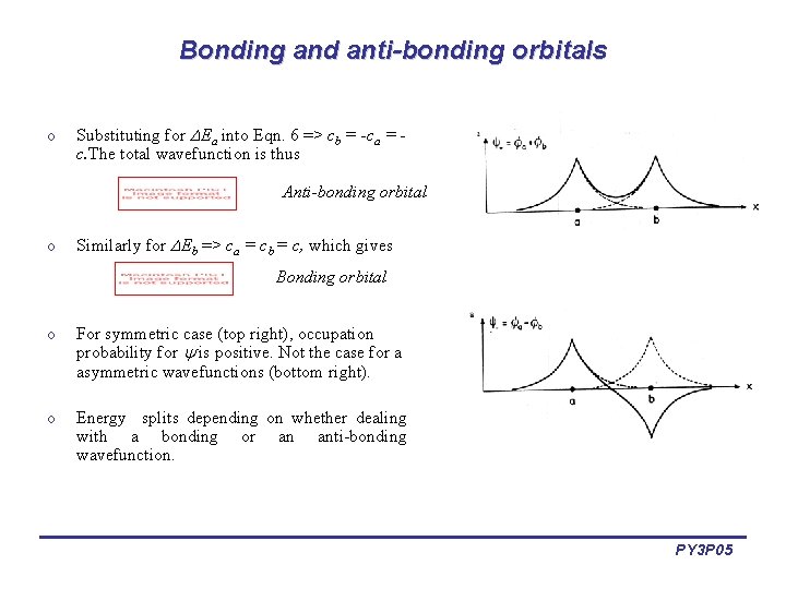 Bonding and anti-bonding orbitals o Substituting for Ea into Eqn. 6 => cb =