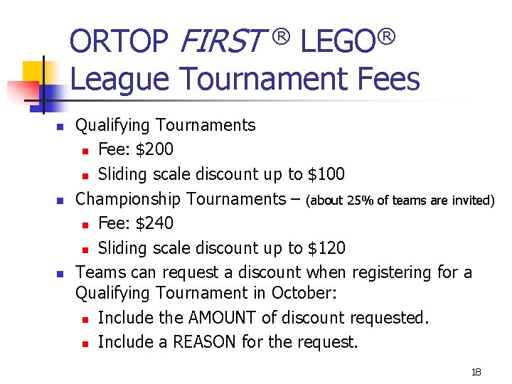 ORTOP FIRST League Tournament Fees ® n n n ® LEGO Qualifying Tournaments n