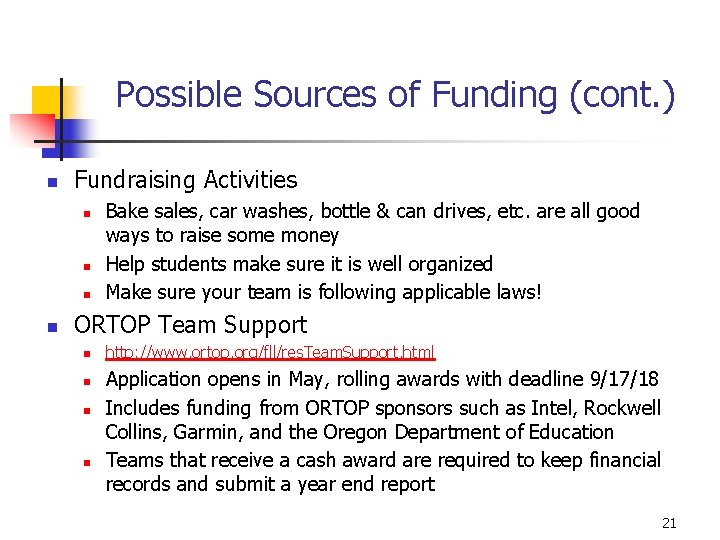 Possible Sources of Funding (cont. ) n Fundraising Activities n n Bake sales, car