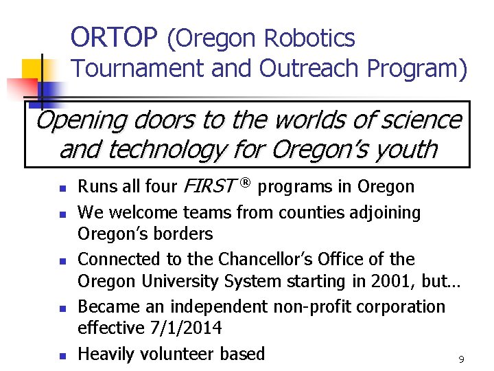 ORTOP (Oregon Robotics Tournament and Outreach Program) Opening doors to the worlds of science