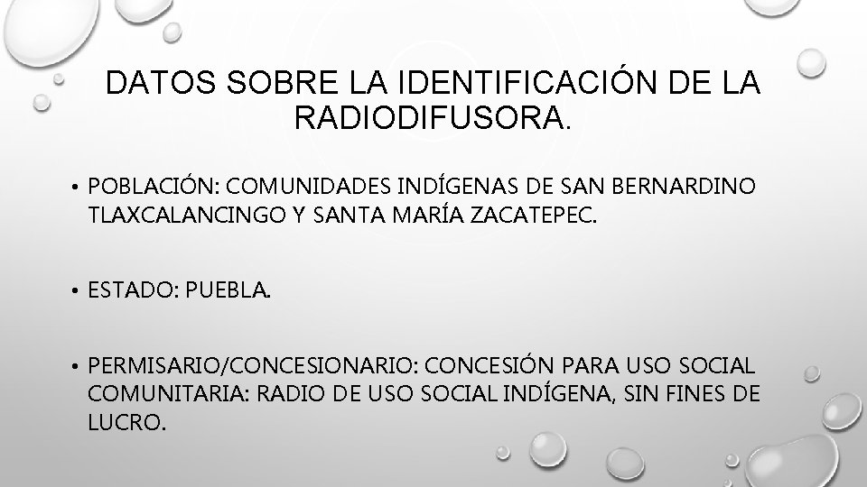 DATOS SOBRE LA IDENTIFICACIÓN DE LA RADIODIFUSORA. • POBLACIÓN: COMUNIDADES INDÍGENAS DE SAN BERNARDINO