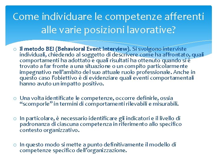 Come individuare le competenze afferenti alle varie posizioni lavorative? o Il metodo BEI (Behavioral