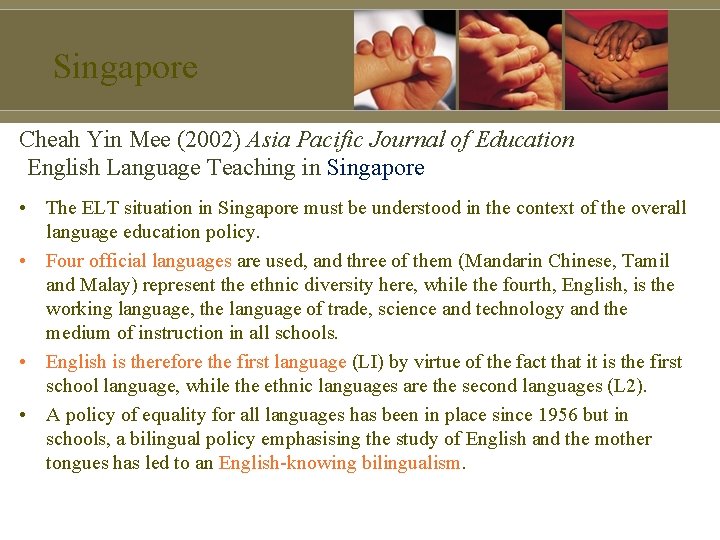 Singapore Cheah Yin Mee (2002) Asia Pacific Journal of Education English Language Teaching in