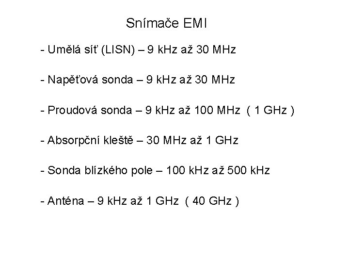 Snímače EMI - Umělá síť (LISN) – 9 k. Hz až 30 MHz -