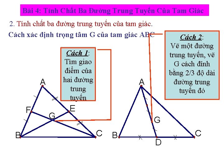 Bài 4: Tính Chất Ba Đường Trung Tuyến Của Tam Giác 2. Tính chất