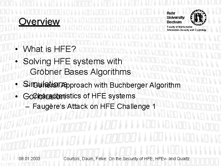 Ruhr University Bochum Overview Faculty of Mathematics Information-Security and Cryptology • What is HFE?