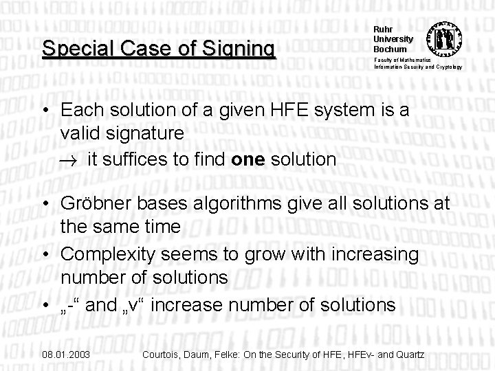 Special Case of Signing Ruhr University Bochum Faculty of Mathematics Information-Security and Cryptology •