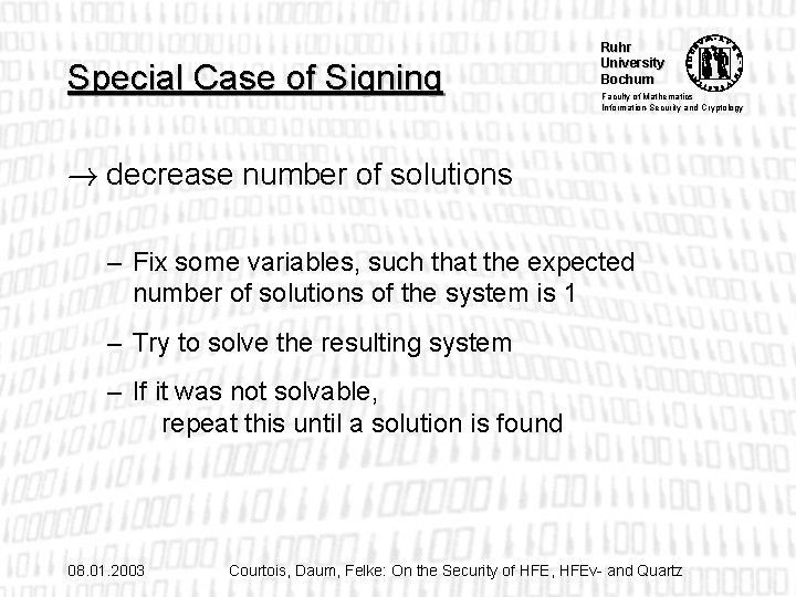 Special Case of Signing Ruhr University Bochum Faculty of Mathematics Information-Security and Cryptology !